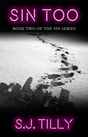 Sin Too #2 by S.J. Tilly Free PDF Download