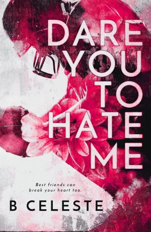 Dare You to Hate Me Free PDF Download