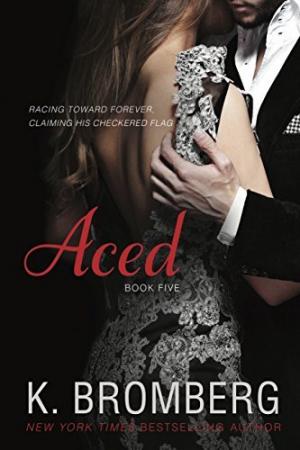 Aced (Driven #4) Free PDF Download