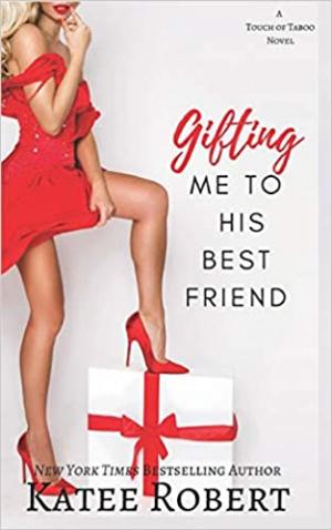 Gifting Me To His Best Friend Free PDF Download