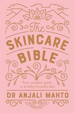 The Skincare Bible by Anjali Mahto Free PDF Download