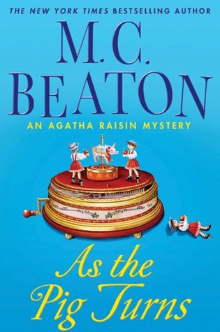 As the Pig Turns (Agatha Raisin #22) Free PDF Download