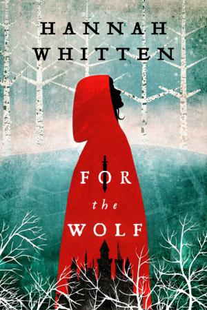 For the Wolf (Wilderwood #1) Free PDF Download