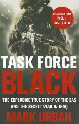 Task Force Black by Mark Urban Free PDF Download