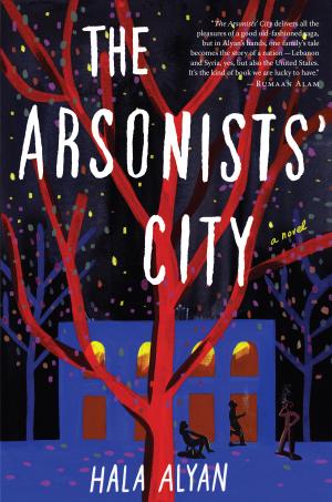 The Arsonists' City by Hala Alyan Free PDF Download