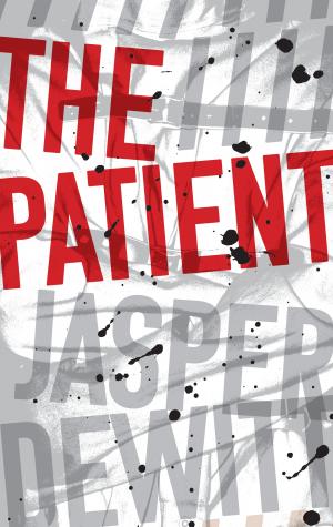 The Patient by Jasper DeWitt Free PDF Download