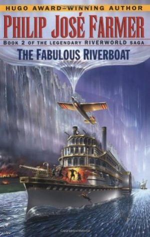 The Fabulous Riverboat (Riverworld #2) Free PDF Download