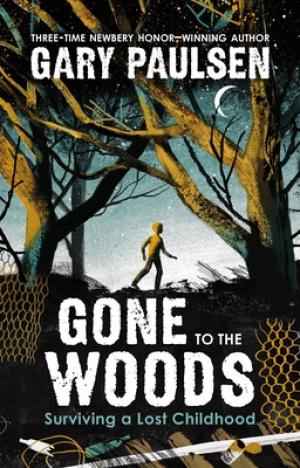 Gone to the Woods: Surviving a Lost Childhood Free PDF Download