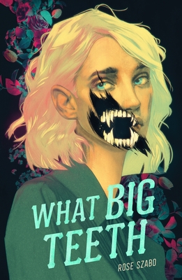 What Big Teeth by Rose Szabo Free PDF Download