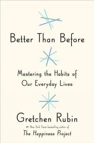 Better Than Before #1 by Gretchen Rubin Free PDF Download