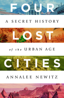 Four Lost Cities: A Secret History of the Urban Age Free PDF Download