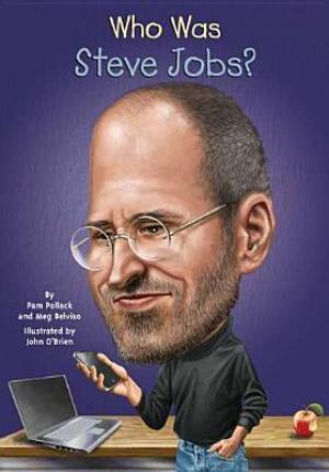 Who Was Steve Jobs? (Who Was . . . ? Series) Free PDF Download