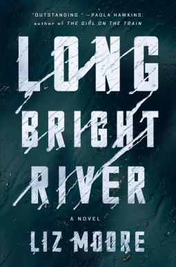 Long Bright River by Liz Moore Free PDF Download