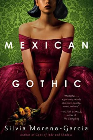 Mexican Gothic by Silvia Moreno-Garcia Free PDF Download