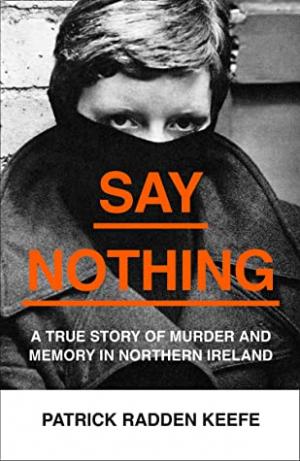 Say Nothing by Patrick Radden Keefe Free PDF Download