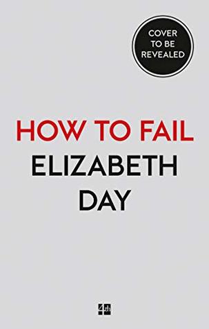 How to Fail by Elizabeth Day Free PDF Download