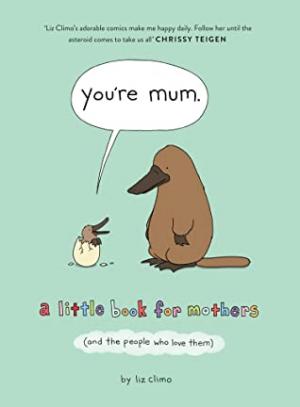 You're Mum by Liz Climo Free PDF Download