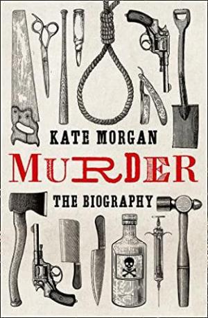 Murder: The Biography by Kate Morgan Free PDF Download
