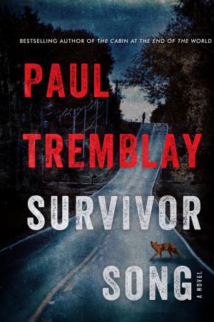 Survivor Song by Paul Tremblay Free PDF Download