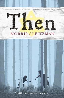 Then (Once #2) by Morris Gleitzman Free PDF Download