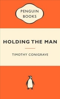 Holding the Man by Timothy Conigrave Free PDF Download