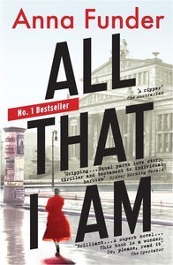 All That I Am by Anna Funder Free PDF Download