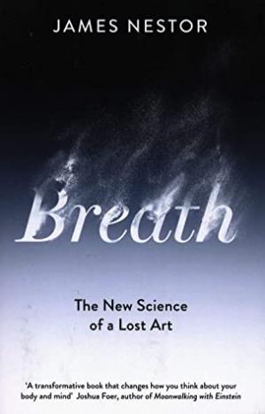 Breath: The New Science of a Lost Art Free PDF Download