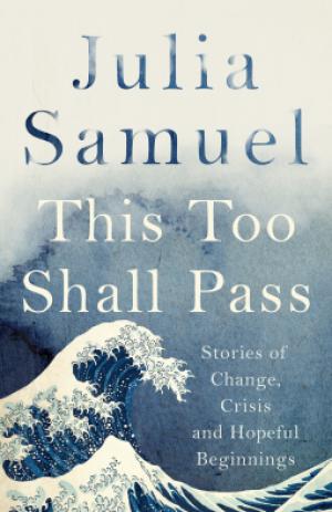 This Too Shall Pass by Julia Samuel Free PDF Download