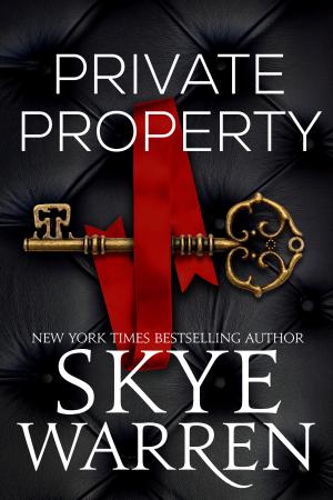 Private Property (Rochester Trilogy #1) Free PDF Download