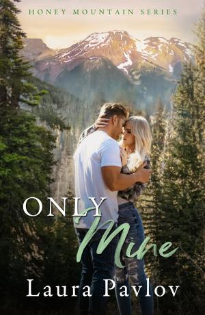 Only Mine (Honey Mountain #5) Free PDF Download