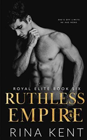 Ruthless Empire (Royal Elite #6) Free PDF Download