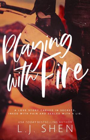 Playing with Fire by L.J. Shen Free PDF Download