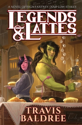 Legends & Lattes #1 by Travis Baldree Free PDF Download