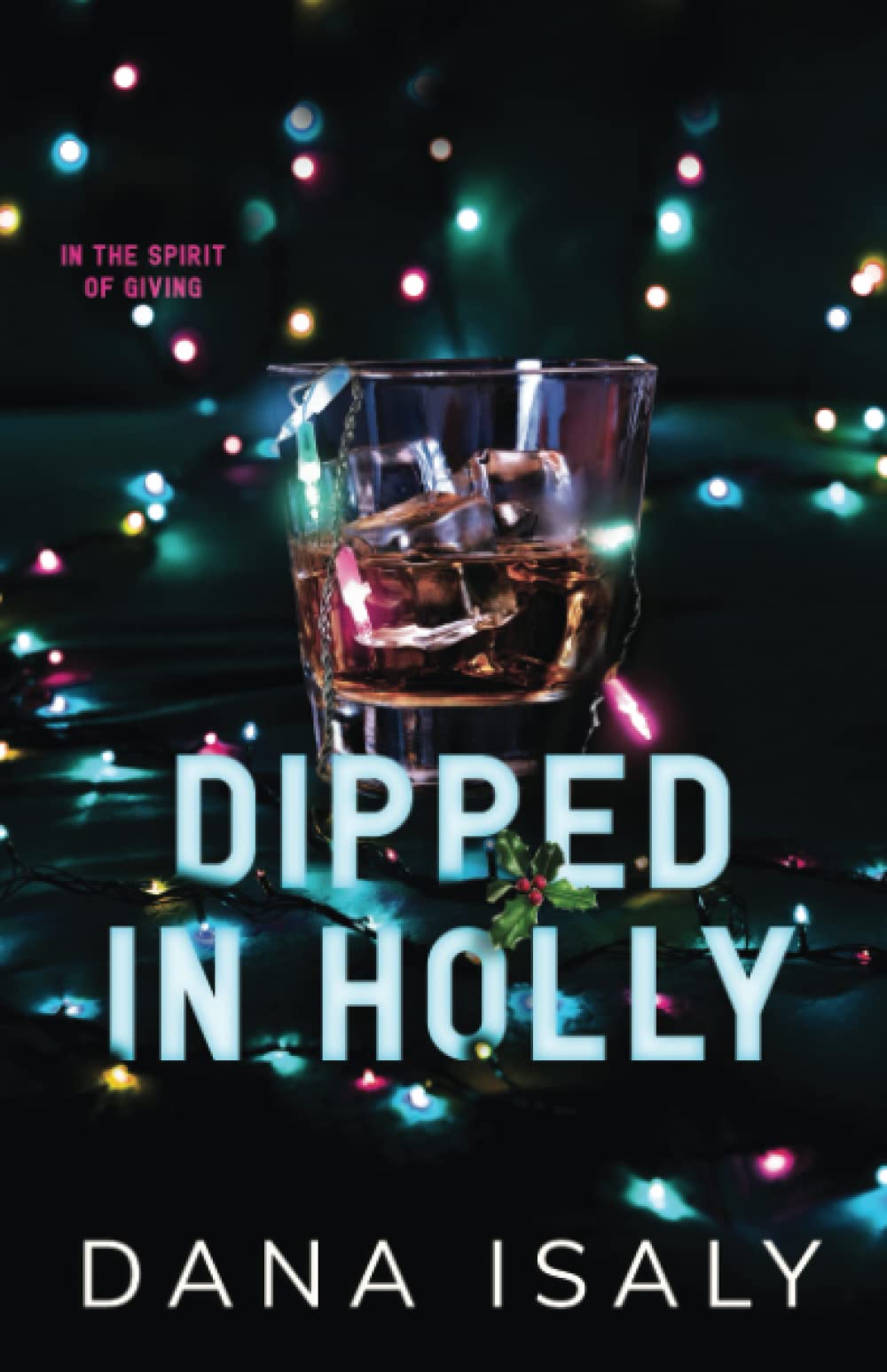 Dipped In Holly (Nick and Holly #1) Free PDF Download