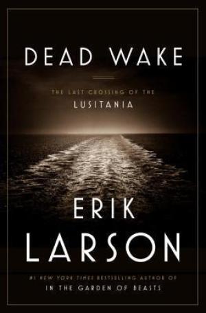 Dead Wake: The Last Crossing of the Lusitania Free PDF Download