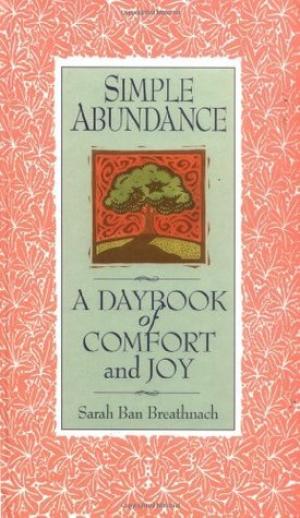 Simple Abundance: A Daybook of Comfort of Joy Free PDF Download