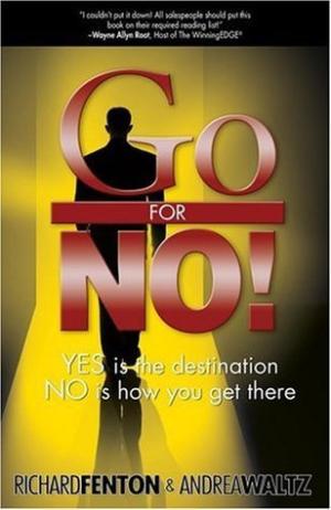 Go for No! : Yes Is the Destination, No Is How You Get There Free PDF Download