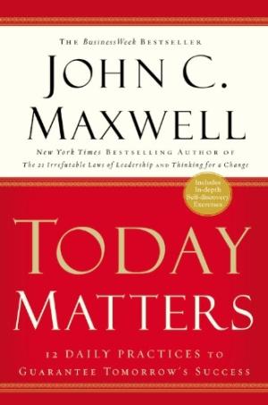 Today Matters by John C. Maxwell Free PDF Download