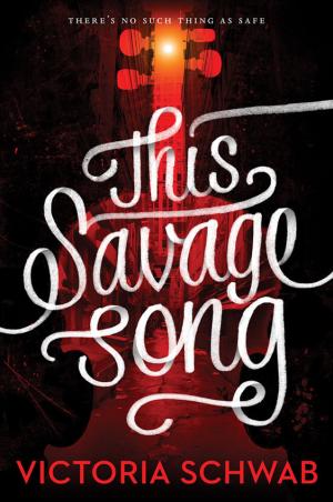 This Savage Song (Monsters of Verity #1) Free PDF Download