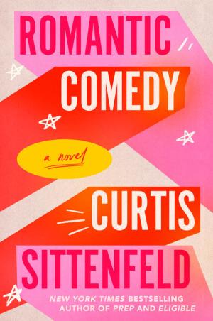 Romantic Comedy by Curtis Sittenfeld Free PDF Download