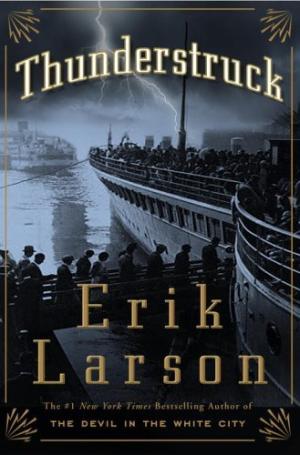 Thunderstruck by Erik Larson Free PDF Download