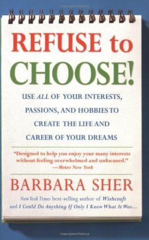 Refuse to Choose! by Barbara Sher Free PDF Download