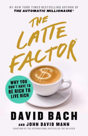 The Latte Factor by David Bach Free PDF Download