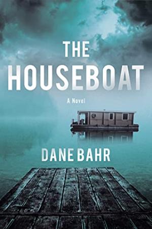 The Houseboat by Dane Bahr Free PDF Download