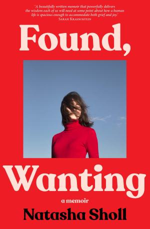 Found, Wanting by Natasha Sholl Free PDF Download