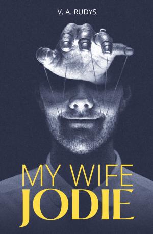 My Wife Jodie by V.A. Rudys Free PDF Download