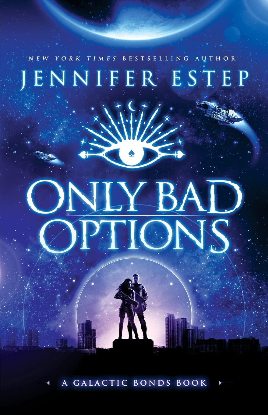 Only Bad Options (Galactic Bonds #1) Free PDF Download