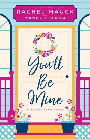 You'll Be Mine #2 by Rachel Hauck Free PDF Download