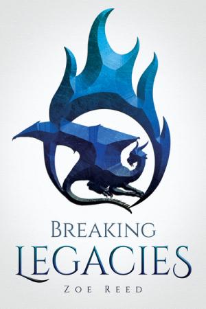 Breaking Legacies by Zoe Reed Free PDF Download