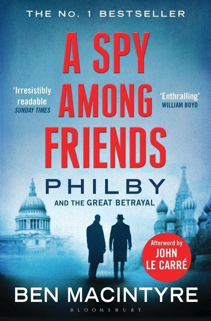 A spy among friends : Philby and the great betrayal Free PDF Download